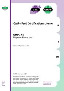 A  GMP+ A4 Disputes Procedure 4 Version: 10th of February 2015