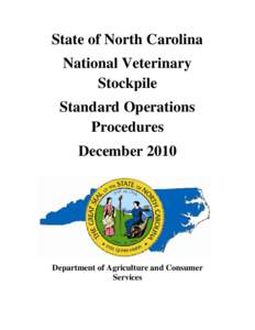 State of North Carolina National Veterinary Stockpile Standard Operations Procedures December 2010