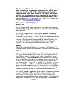 The Southwest Florida Water Management District urges year-round water conservation. Water levels may rise and fall, but our water resources remain limited, and the natural systems continue to be dependent upon those wat