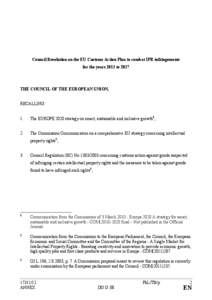 ANNEX  Council Resolution on the EU Customs Action Plan to combat IPR infringements for the years 2013 to[removed]THE COUNCIL OF THE EUROPEAN UNION,