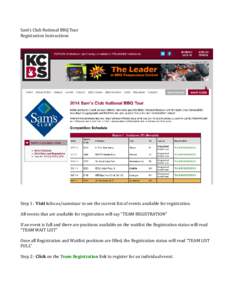 Sam’s Club National BBQ Tour Registration Instructions Step 1: Visit kcbs.us/samstour to see the current list of events available for registration. All events that are available for registration will say “TEAM REGIST
