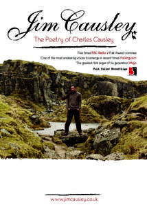 The Poetry of Charles Causley Five times BBC Radio 2 Folk Award nominee ‘One of the most endearing voices to emerge in recent times’ Folking.com ‘The greatest folk singer of his generation’ Mojo  www.jimcausley.c