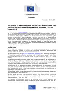 EUROPEAN COMMISSION  STATEMENT Brussels, 1 October[removed]Statement of Commissioner Malmström on the entry into