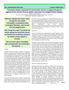 The Policyholder Advocate  January 2009 issue Intranasal delivery bypasses the blood-brain barrier to target therapeutic agents to the central nervous system and treat neurodegenerative disease.