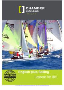 English plus Sailing  Lessons for life! Booking at http://www.languagecourse.net/vi/truong-chamber-college-gzira - E-mail: [removed]  English plus Sailing