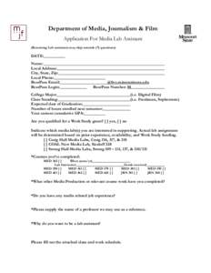 Department of Media, Journalism & Film Application For Media Lab Assistant (Returning Lab assistants may skip asterisk (*) questions) DATE: Name: