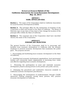 Revised and Restated Bylaws of the  California Association for Local Economic Development May 16, 2013 ARTICLE I NAME, OFFICE AND SEAL