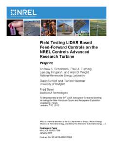 Field Testing LIDAR Based Feed-Forward Controls on the NREL Controls Advanced Research Turbine: Preprint