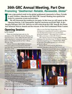 36th GRC Annual Meeting, Part One  Promoting “Geothermal: Reliable, Renewable, Global” I