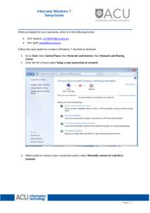 Eduroam	Windows	7	 Setup	Guide    When prompted for your username, enter it in the following format 