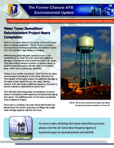 The Former Chanute AFB Environmental Update Published to keep the Rantoul, Ill. community informed of the Air Force’s environmental cleanup progress | Aug 2012 Water Tower Demolition/ Refurbishment Project Nears