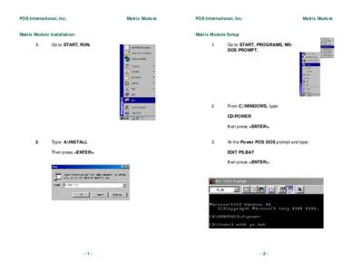 POS International, Inc.  Matrix Module Matrix Module Installation: 1.