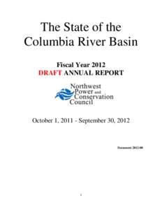 The State of the Columbia River Basin Fiscal Year 2012 DRAFT ANNUAL REPORT  October 1, [removed]September 30, 2012