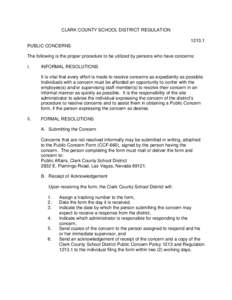 CLARK COUNTY SCHOOL DISTRICT REGULATIONPUBLIC CONCERNS The following is the proper procedure to be utilized by persons who have concerns: I.