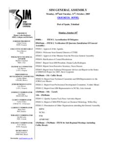 SIM GENERAL ASSEMBLY Monday, 10thand Tuesday, 11th, October, 2005 CASCADIA HOTEL Port of Spain, Trinidad Monday, October 10th