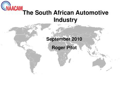 The South African Automotive Industry September 2010 Roger Pitot  Evolution of the SA Passenger & LCV Market