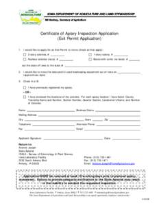 Certificate of Apiary Inspection Application (Exit Permit Application) 1. I would like to apply for an Exit Permit to move (check all that apply): F 2-story colonies. # F Nucleus colonies (nucs). #