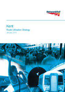 Network Rail / Kent Route Utilisation Strategy / Thameslink / Southeastern / St Pancras railway station / High Speed 1 / Maidstone East railway station / South London Route Utilisation Strategy / First Capital Connect / Rail transport in the United Kingdom / Transport in the United Kingdom / Transport in England
