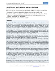 Sculpting the UMLS Refined Semantic Network  OJPHI Sculpting the UMLS Refined Semantic Network Zhe He1, C. Paul Morrey2, Yehoshua Perl3, Gai Elhanan4, Ling Chen5, Yan Chen5, James Geller3