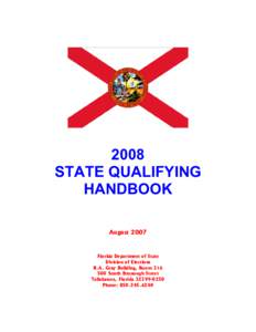 2008 STATE QUALIFYING HANDBOOK August[removed]Florida Department of State