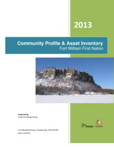 2013 Community Profile & Asset Inventory Fort William First Nation Prepared by: Crupi Consulting Group