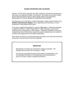 BOARD APPOINTEES AND VACANCIES  Section[removed], MCA, passed by the 1991 Legislature, directed that all appointing authorities of all appointive boards, commissions, committees and councils of state government take posi