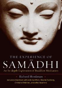 T H E E X P E R I E N C E OF  SAM A P I 11 An In-depth Exploration o f Buddhist Meditation ■ R ich ard Shan km an
