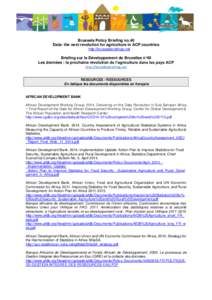 Brussels Policy Briefing no.40 Data: the next revolution for agriculture in ACP countries http://brusselsbriefings.net Briefing sur le Développement de Bruxelles n°40 Les données : la prochaine révolution de l’agri