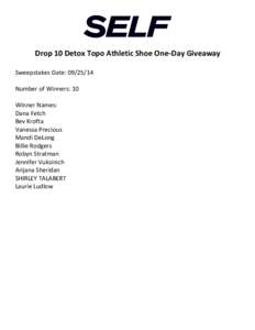    	
   Drop	
  10	
  Detox	
  Topo	
  Athletic	
  Shoe	
  One-­‐Day	
  Giveaway	
   	
   Sweepstakes	
  Date:	
  	
  