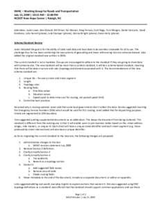 SMAC – Working Group for Roads and Transportation July 15, 2009 | 10:15 AM – 12:00 PM NCDOT New Hope Center | Raleigh, NC Attendees: Janet Lowe, Alex Rickard, Bill Shinar, Kai Monast, Greg Ferrara, Zsolt Nagy, Tom Mo