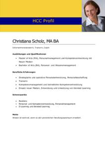 HCC Profil  Christiana Scholz, MA BA Unternehmensberaterin, Trainerin, Coach Ausbildungen und Qualifikationen