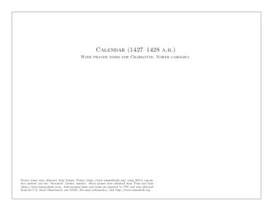 Calendar (1427–1428 a.h.) With prayer times for Charlotte, North carolina Prayer times were obtained from Islamic Finder (http://www.islamicfinder.org) using ISNA calculation method and the “Standard” Juristic meth