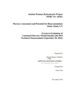 Susitna-Watana Hydroelectric Project (FERC No[removed]Mercury Assessment and Potential for Bioaccumulation Study (Study 5.7)