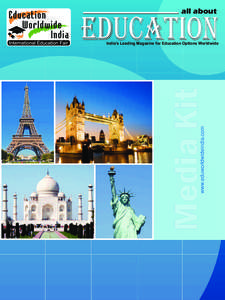 all about  EDUCATION www.eduworldwideindia.com  India’s Leading Magazine for Education Options Worldwide
