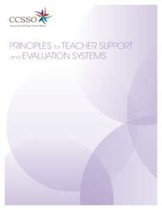 PrincipleS for Teacher Support and Evaluation Systems Introduction Teachers matter a great deal. They inspire, educate, and open doors to opportunity. They are the most important school-based factor in ensuring student