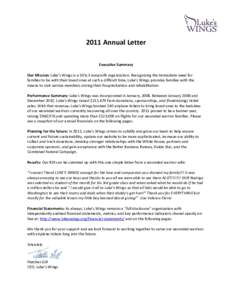 2011 Annual Letter Executive Summary Our Mission: Luke’s Wings is a 501c3 nonprofit organization. Recognizing the immediate need for families to be with their loved ones at such a difficult time, Luke’s Wings provide