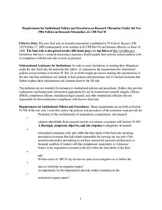 Requirements for Institutional Policies and Procedures on Research Misconduct Under the New PHS Policies on Research Misconduct, 42 CFR Part 93 Effective Date: The new final rule on research misconduct is published at 70