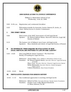 2009 HAWAII ACCESS TO JUSTICE CONFERENCE William S. Richardson School of Law Wednesday, June 24, 2009 8:00 - 8:45 a.m.