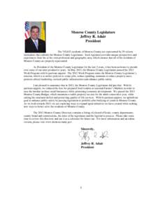 Monroe County Legislature Jeffrey R. Adair President The 745,625 residents of Monroe County are represented by 29 citizenlawmakers that embody the Monroe County Legislature. Each legislator provides unique perspectives a