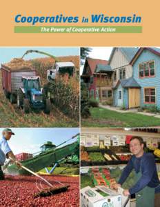 Cooperatives in Wisconsin The Power of Cooperative Action What is a cooperative? The “twin pines” symbol for cooperatives originated with