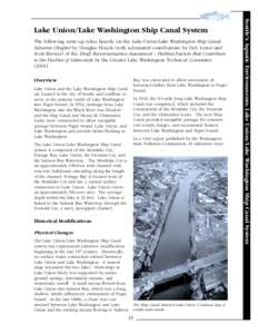 The following write-up relies heavily on the Lake Union/Lake Washington Ship Canal Subarea Chapter by Douglas Houck (with substantial contributions by Deb Lester and Scott Brewer) of the Draft Reconnaissance Assessment – Habitat Factors that Contribute