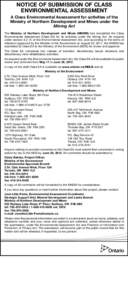 NOTICE OF SUBMISSION OF CLASS ENVIRONMENTAL ASSESSMENT A Class Environmental Assessment for activities of the Ministry of Northern Development and Mines under the Mining Act The Ministry of Northern Development and Mines