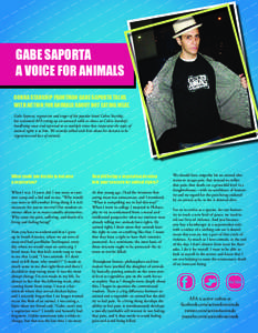 GABE SAPORTA A VOICE FOR ANIMALS COBRA STARSHIP FRONTMAN GABE SAPORTA TALKS WITH ACTION FOR ANIMALS ABOUT NOT EATING MEAT. Gabe Saporta, vegetarian and singer of the popular band Cobra Starship, has welcomed AFA setting