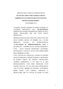 APERTURA DEI LAVORI DI VALERIO DE MOLLI “40 ANNI DEL FORUM THE EUROPEAN HOUSE AMBROSETTI: MA ESISTONO RICETTE IN QUESTO MONDO DI DISEQUILIBRI?” 5 SETTEMBREAUTORITÀ, GENTILI SIGNORE ED EGREGI SIGNORI, UN