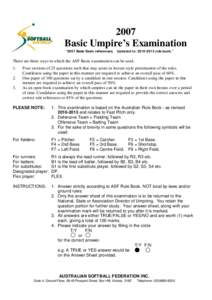 2007 Basic Umpire’s Examination “2007 Basic Exam references. Updated to: rule book.” There are three ways in which the ASF Basic examination can be used. 1.
