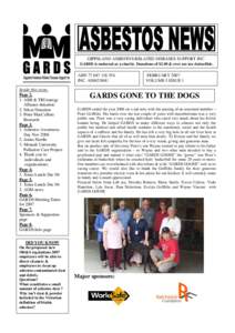 GIPPSLAND ASBESTOS RELATED DISEASES SUPPORT INC. GARDS is endorsed as a charity. Donations of $2.00 & over are tax deductible. ABN[removed]INC. A0042386U Inside this issue: