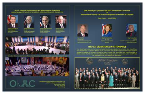 The U.S. Congress bi-partisan members sent video messages to the gathering, expressing support for security of Camp Liberty residents and democratic change in Iran OIAC Proudly Co-sponsored the 2014 International Convent