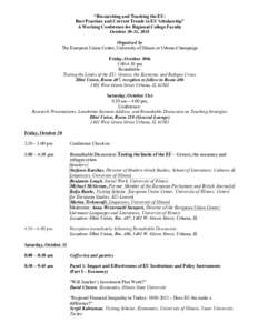 “Researching and Teaching the EU: Best Practices and Current Trends in EU Scholarship” A Working Conference for Regional College Faculty October 30-31, 2015 Organized by The European Union Center, University of Illin