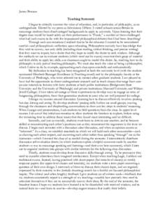 James Pearson Teaching Statement I began to critically examine the value of education, and, in particular, of philosophy, as an undergraduate. Elected by my peers as Admissions Officer, I visited schools across Britain t