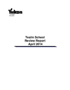 Teslin School Review Report April 2014 Teslin School April 2014